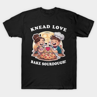 Knead love bake sourdough T-Shirt